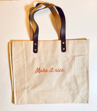 Load image into Gallery viewer, Make it Nice Bag with leather handles by Dorinda Medley