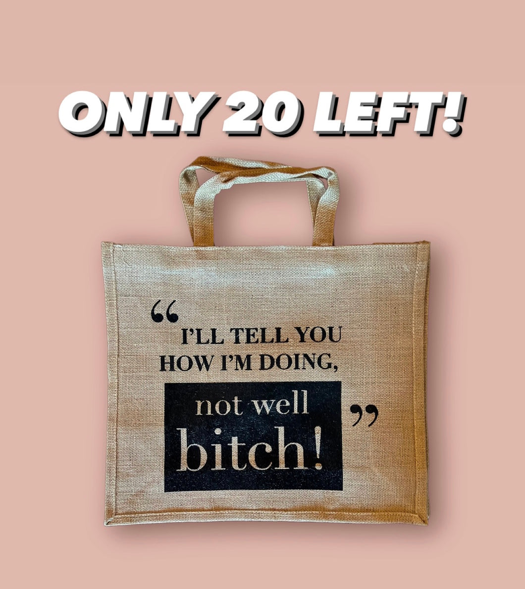 Not Well Bitch Woven Tote